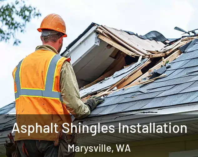  Asphalt Shingles Installation Marysville, WA