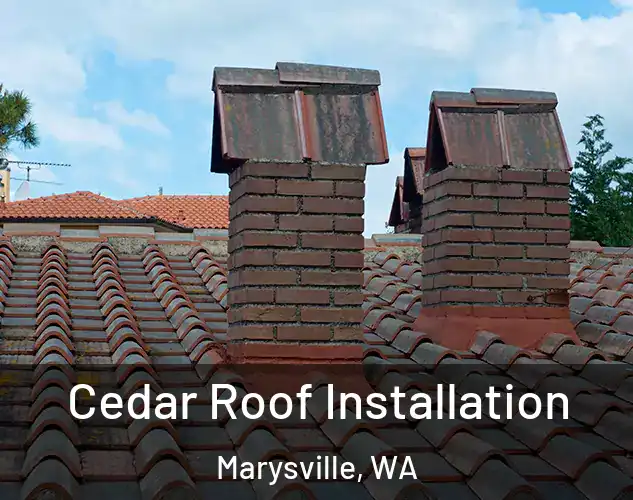  Cedar Roof Installation Marysville, WA