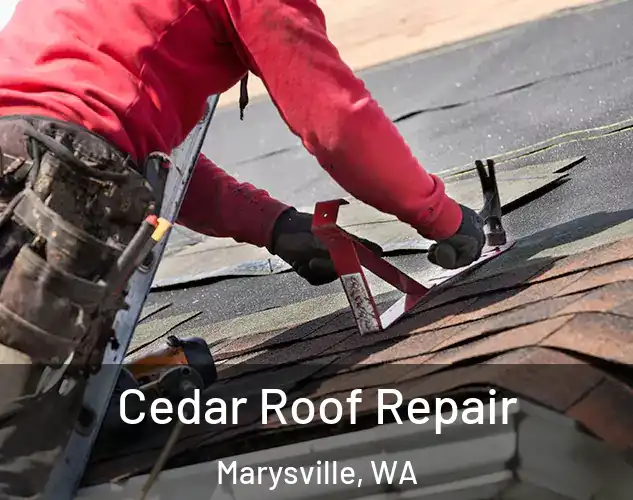  Cedar Roof Repair Marysville, WA