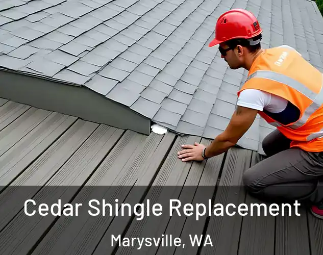 Cedar Shingle Replacement Marysville, WA