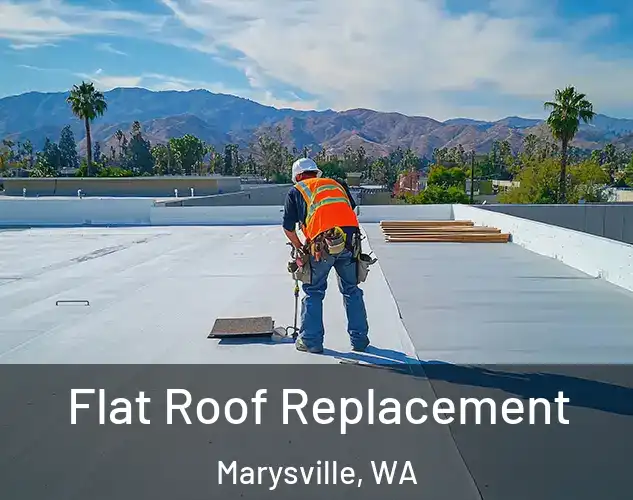  Flat Roof Replacement Marysville, WA