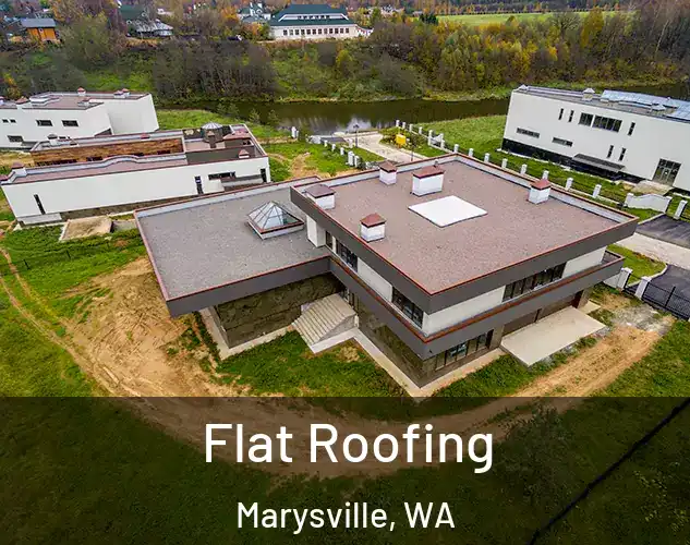  Flat Roofing Marysville, WA