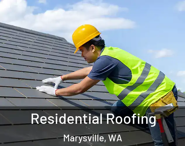  Residential Roofing Marysville, WA