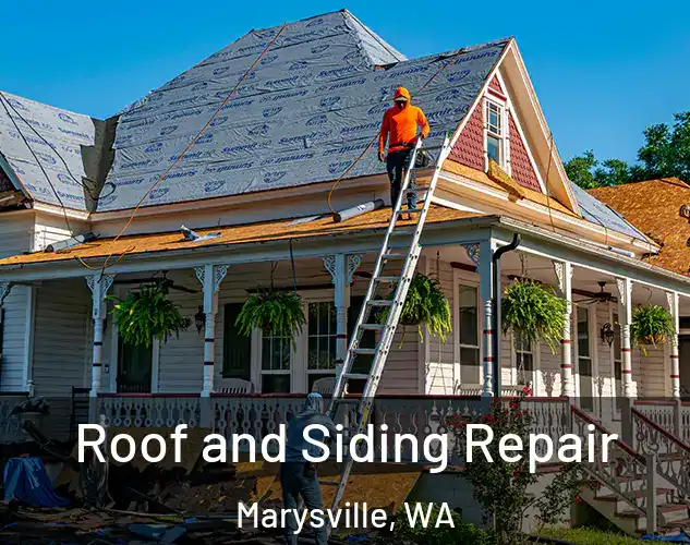  Roof and Siding Repair Marysville, WA