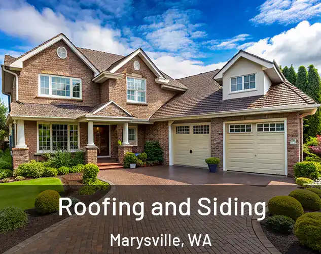  Roofing and Siding Marysville, WA
