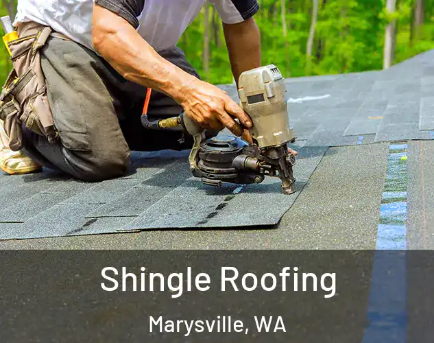  Shingle Roofing Marysville, WA