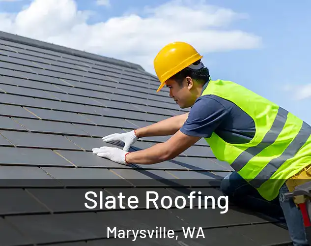  Slate Roofing Marysville, WA