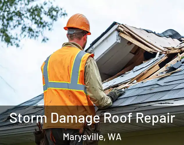  Storm Damage Roof Repair Marysville, WA