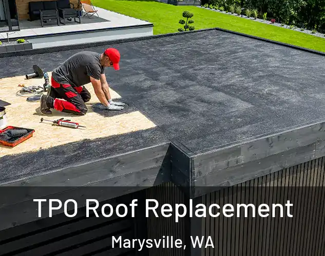  TPO Roof Replacement Marysville, WA