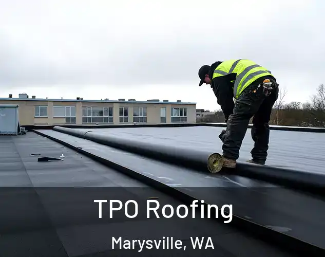  TPO Roofing Marysville, WA