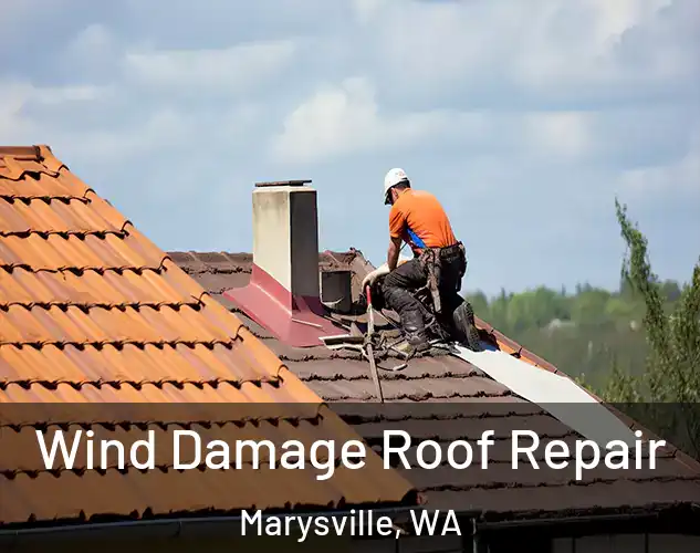 Wind Damage Roof Repair Marysville, WA